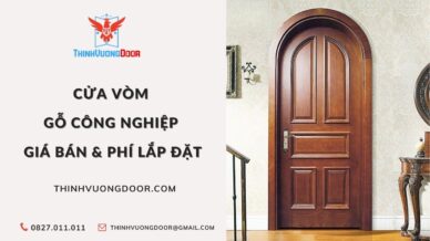Cửa Vòm Gỗ Công Nghiệp Giá Bán & Chi Phí Lắp Đặt