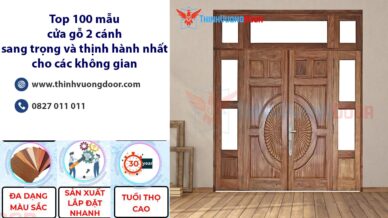 Top 100 mẫu cửa gỗ 2 cánh sang trọng và thịnh hành nhất cho các không gian